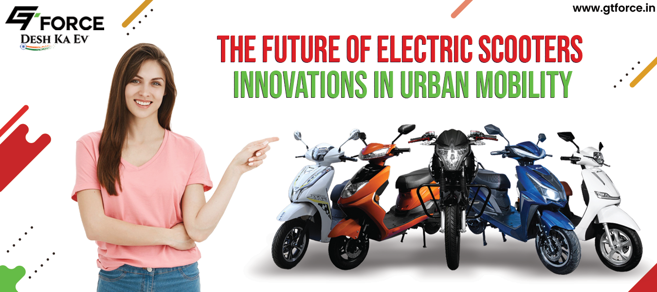 The Future of Electric Scooters: Innovations in Urban Mobility